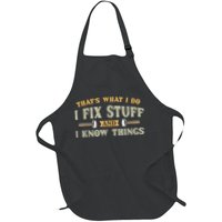That's What I Do I Fix Stuff And I Know Things Funny Saying Apron