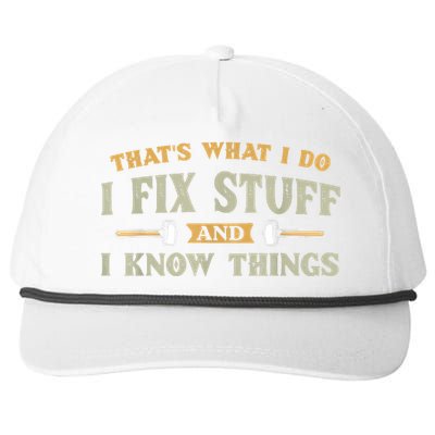 That's What I Do I Fix Stuff And I Know Things Funny Saying Snapback Five-Panel Rope Hat