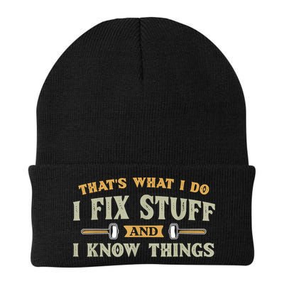 That's What I Do I Fix Stuff And I Know Things Funny Saying Knit Cap Winter Beanie