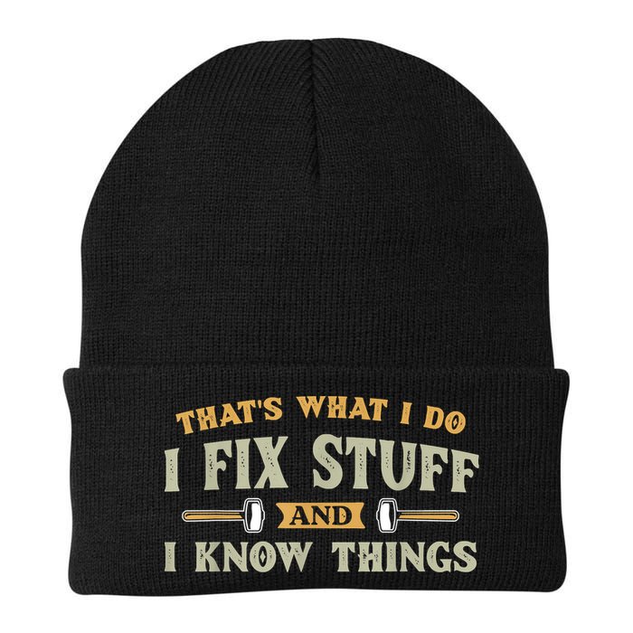 That's What I Do I Fix Stuff And I Know Things Funny Saying Beanie