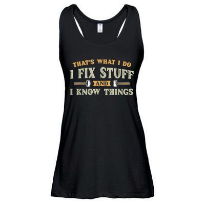 That's What I Do I Fix Stuff And I Know Things Funny Saying Ladies Essential Flowy Tank
