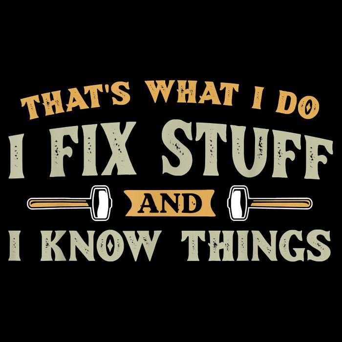 That's What I Do I Fix Stuff And I Know Things Funny Saying Flatbill Hat