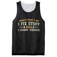 That's What I Do I Fix Stuff And I Know Things Funny Saying Mesh Reversible Basketball Jersey Tank