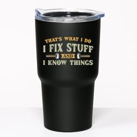 That's What I Do I Fix Stuff And I Know Things Funny Saying Tumbler