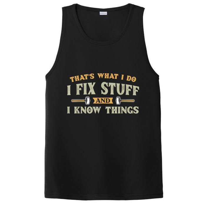 That's What I Do I Fix Stuff And I Know Things Funny Saying PosiCharge Competitor Tank
