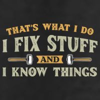 That's What I Do I Fix Stuff And I Know Things Funny Saying Trucker Hat