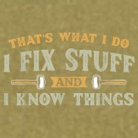 That's What I Do I Fix Stuff And I Know Things Funny Saying Garment-Dyed Women's Muscle Tee