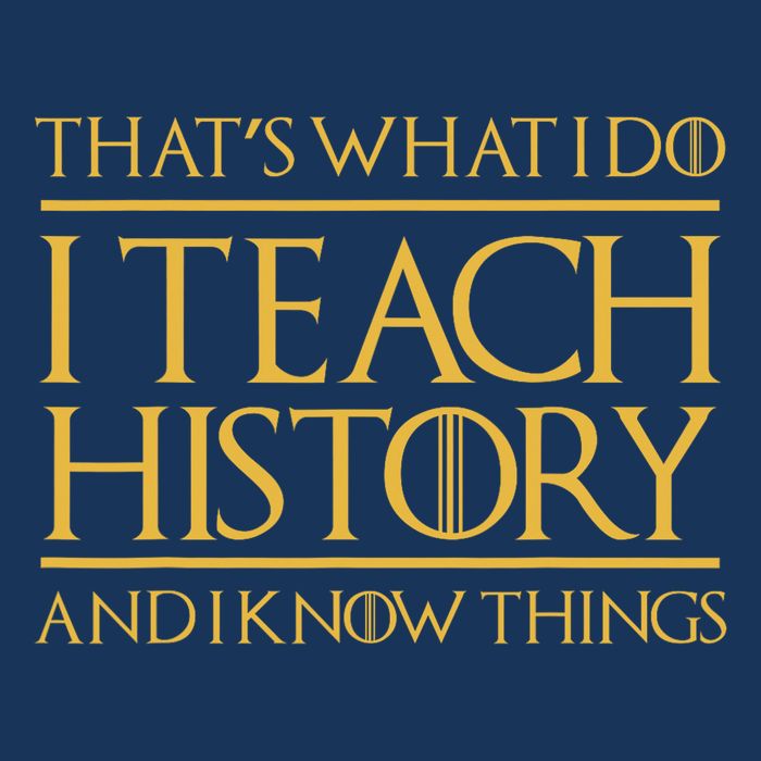 That's What I Do I Teach History And I Know Things Teacher Infant Baby Jersey Bodysuit