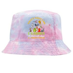 Thats What I Do I Garden Play with Dogs and Forget Things Tie-Dyed Bucket Hat