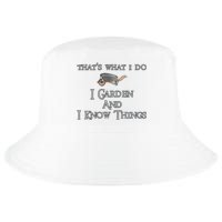 That's What I Do I Garden And I Know Things Cool Comfort Performance Bucket Hat