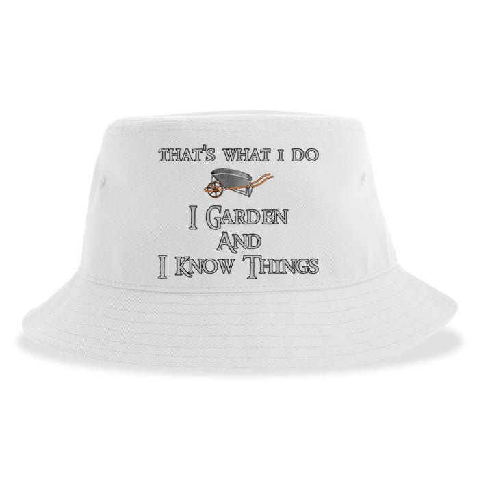 That's What I Do I Garden And I Know Things Sustainable Bucket Hat