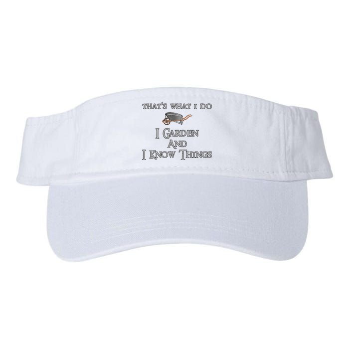 That's What I Do I Garden And I Know Things Valucap Bio-Washed Visor