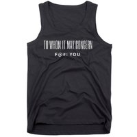 To Whom It May Concern Fuck Tank Top