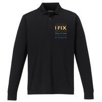 ThatS What I Do I Fix Stuff And I Build Things Weathered Performance Long Sleeve Polo