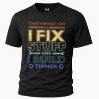 ThatS What I Do I Fix Stuff And I Build Things Weathered Cooling Performance Crew T-Shirt