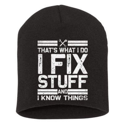 Thats What I Do I Fix Stuff And I Know Things Vintage Short Acrylic Beanie