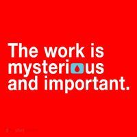 The Work Is Mysterious And Important Mousepad