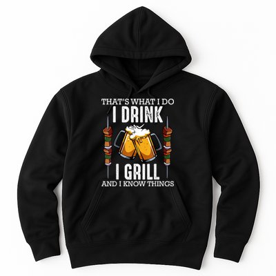 That's What I Do I Drink I Grill And Know Things BBQ Beer Hoodie