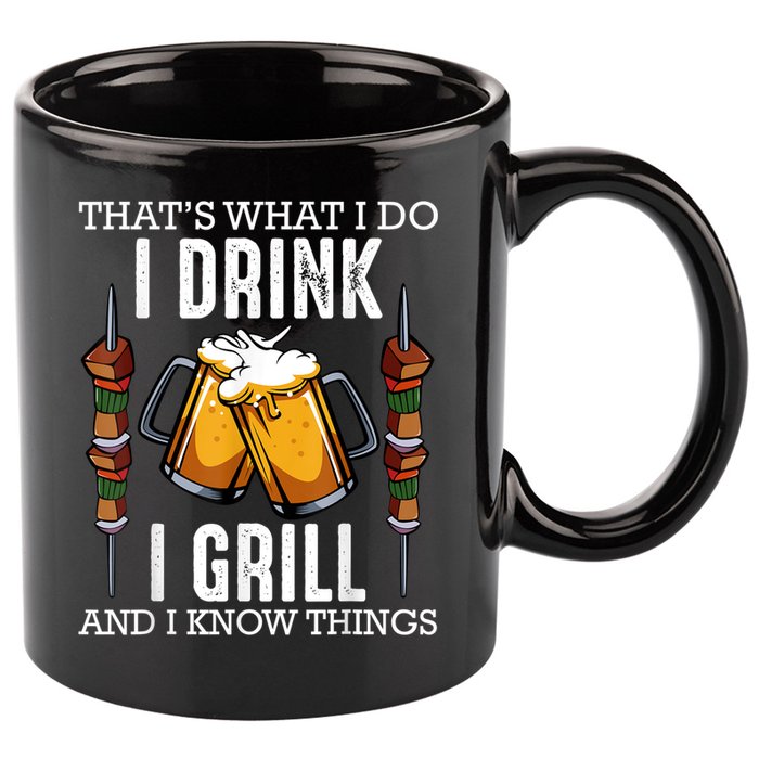 That's What I Do I Drink I Grill And Know Things BBQ Beer 11oz C Handle Ceramic Mug