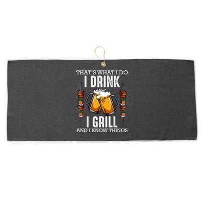 That's What I Do I Drink I Grill And Know Things BBQ Beer Large Microfiber Waffle Golf Towel