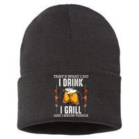 That's What I Do I Drink I Grill And Know Things BBQ Beer Sustainable Knit Beanie
