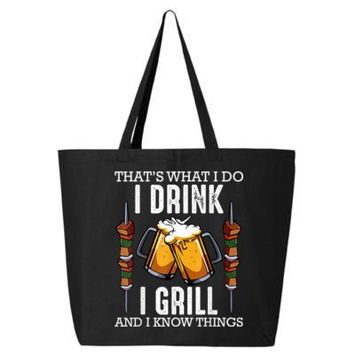 That's What I Do I Drink I Grill And Know Things BBQ Beer 25L Jumbo Tote