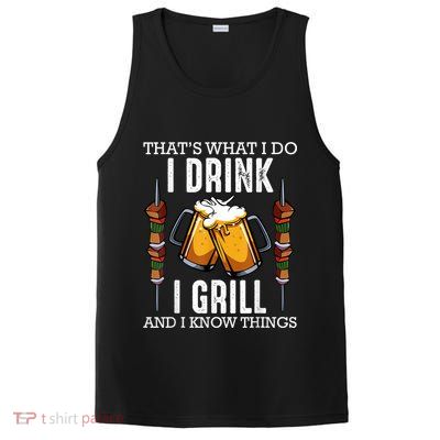That's What I Do I Drink I Grill And Know Things BBQ Beer PosiCharge Competitor Tank