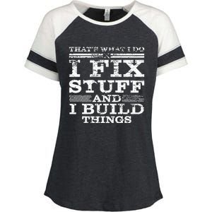 ThatS What I Do I Fix Stuff And I Build Things Weathered Enza Ladies Jersey Colorblock Tee