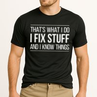 That's What I Do I Fix Stuff And I Know Things Cooling Performance Crew T-Shirt