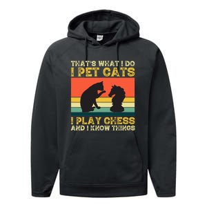 Thats What I Do, Pet Cats, Play Chess And Know Things Performance Fleece Hoodie