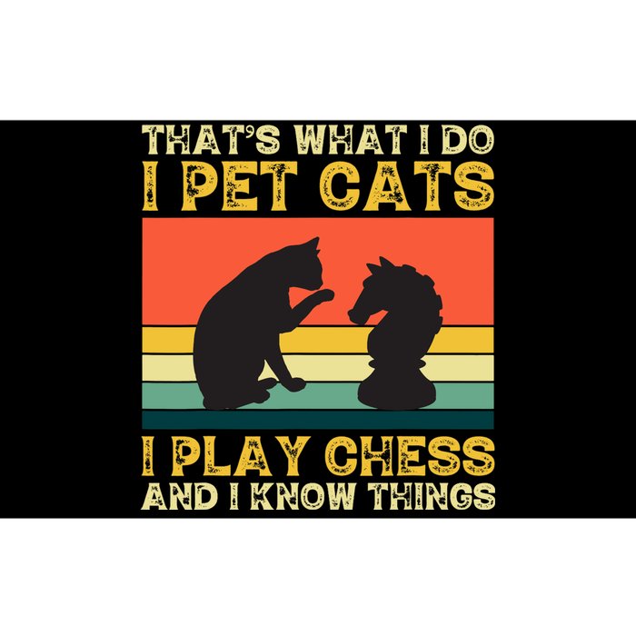 Thats What I Do, Pet Cats, Play Chess And Know Things Bumper Sticker