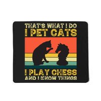 Thats What I Do, Pet Cats, Play Chess And Know Things Mousepad