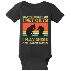 Thats What I Do, Pet Cats, Play Chess And Know Things Baby Bodysuit