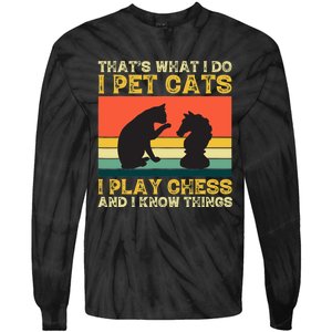 Thats What I Do, Pet Cats, Play Chess And Know Things Tie-Dye Long Sleeve Shirt