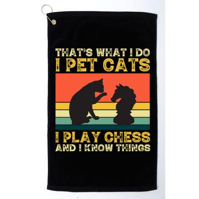 Thats What I Do, Pet Cats, Play Chess And Know Things Platinum Collection Golf Towel