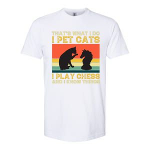 Thats What I Do, Pet Cats, Play Chess And Know Things Softstyle CVC T-Shirt