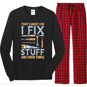 That's What I Do I Fix Stuff And I Know Things Funny Saying Long Sleeve Pajama Set