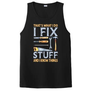 That's What I Do I Fix Stuff And I Know Things Funny Saying PosiCharge Competitor Tank