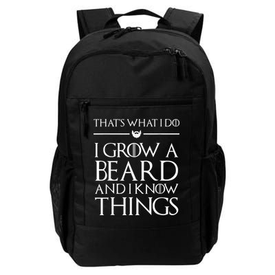 That's What I Do I Grow A Beard And I Know Things Beard Daily Commute Backpack