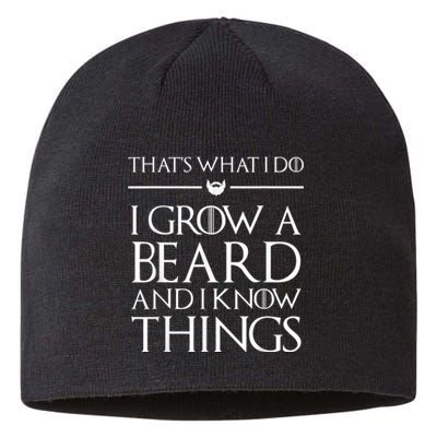 That's What I Do I Grow A Beard And I Know Things Beard Sustainable Beanie