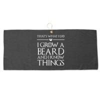That's What I Do I Grow A Beard And I Know Things Beard Large Microfiber Waffle Golf Towel