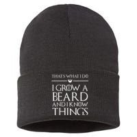 That's What I Do I Grow A Beard And I Know Things Beard Sustainable Knit Beanie