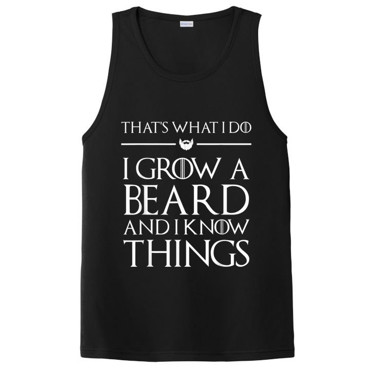 That's What I Do I Grow A Beard And I Know Things Beard PosiCharge Competitor Tank