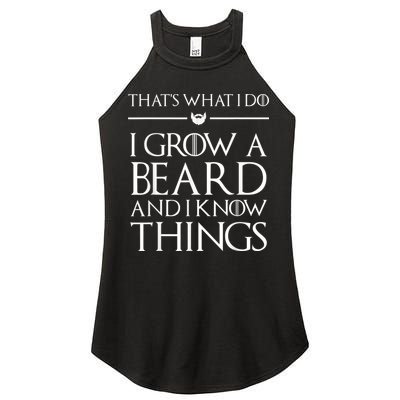 That's What I Do I Grow A Beard And I Know Things Beard Women's Perfect Tri Rocker Tank