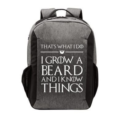 That's What I Do I Grow A Beard And I Know Things Beard Vector Backpack