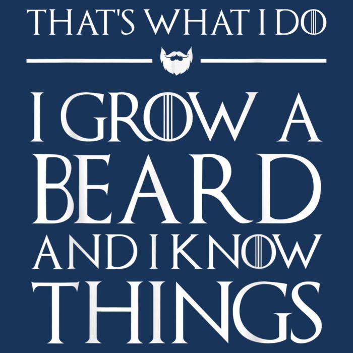 That's What I Do I Grow A Beard And I Know Things Beard Infant Baby Jersey Bodysuit