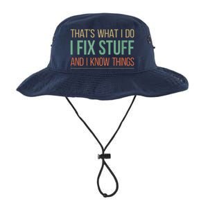 That's What I Do I Fix Stuff And I Know Things Legacy Cool Fit Booney Bucket Hat