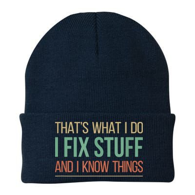 That's What I Do I Fix Stuff And I Know Things Knit Cap Winter Beanie