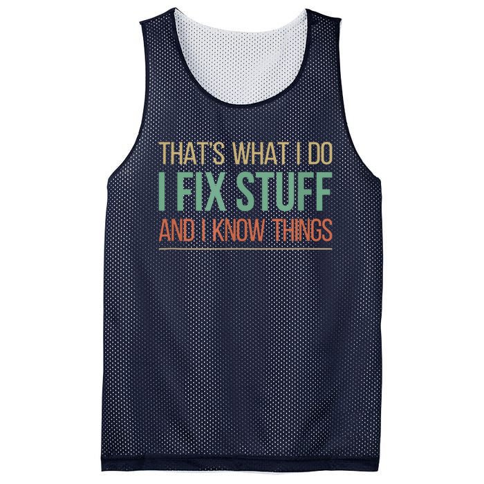 That's What I Do I Fix Stuff And I Know Things Mesh Reversible Basketball Jersey Tank