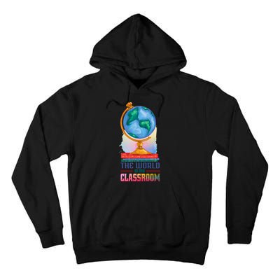 The World Is My Classroom Globe Tall Hoodie